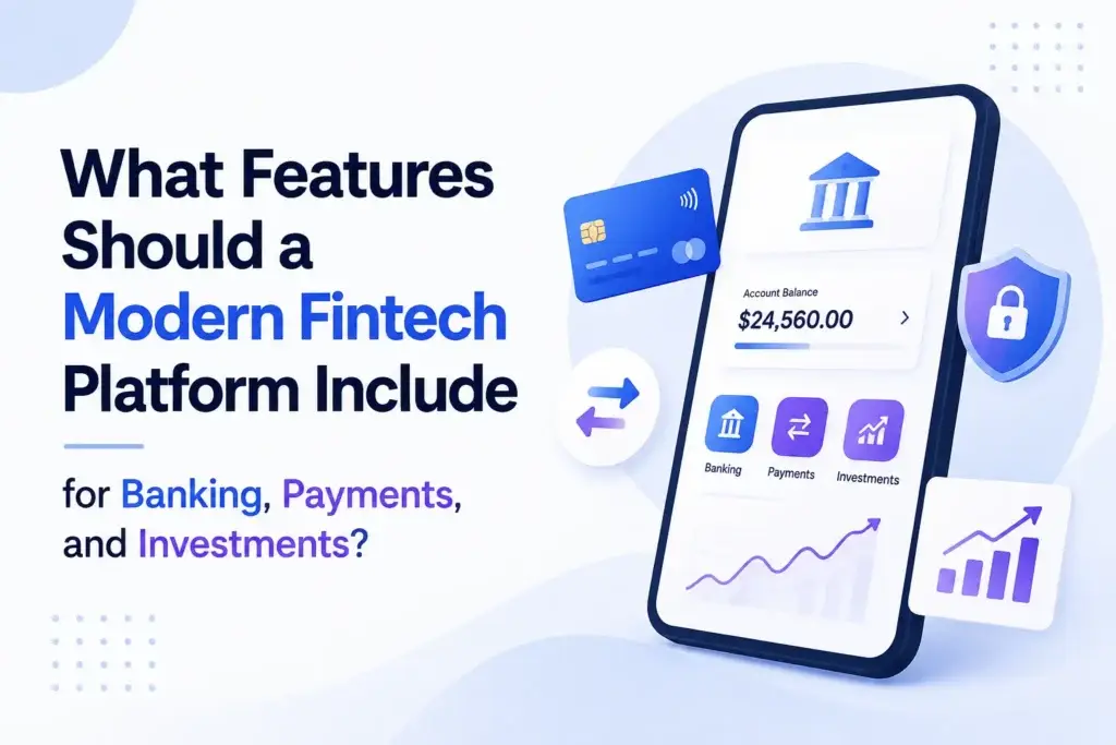 Modern fintech platform features for banking, payments, investments, account management, cards, security, and financial analytics