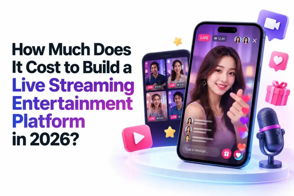 How much does it cost to build a live streaming entertainment platform in 2026 with live video, virtual gifts, and audience engagement features?