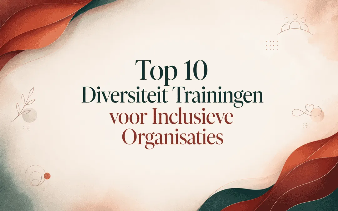Top 10 Diversiteit Trainingen voor Inclusieve Organisaties
