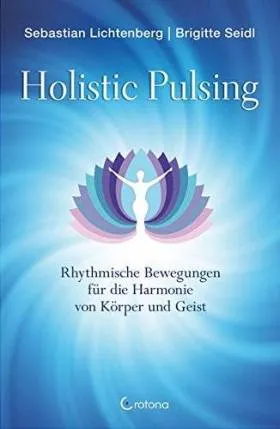 Humor ist einzigartiger Ausdruck des Universums - das Gesetzt der Anziehung 3 Buch Holistic Pulsing - Deutsche Heilerschule - Seidl & Lichtenberg