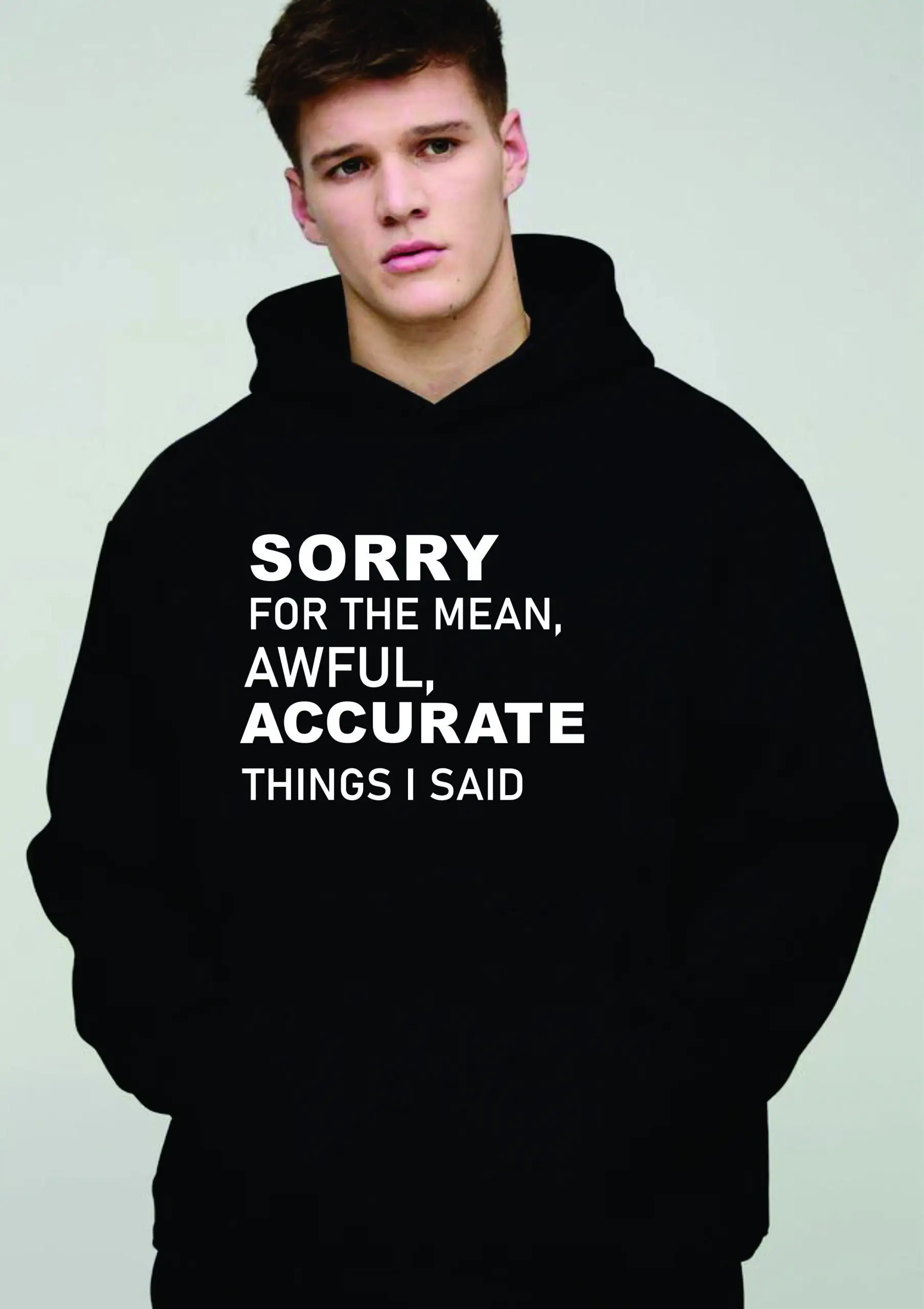Sorry for the Accurate Things Hoodie