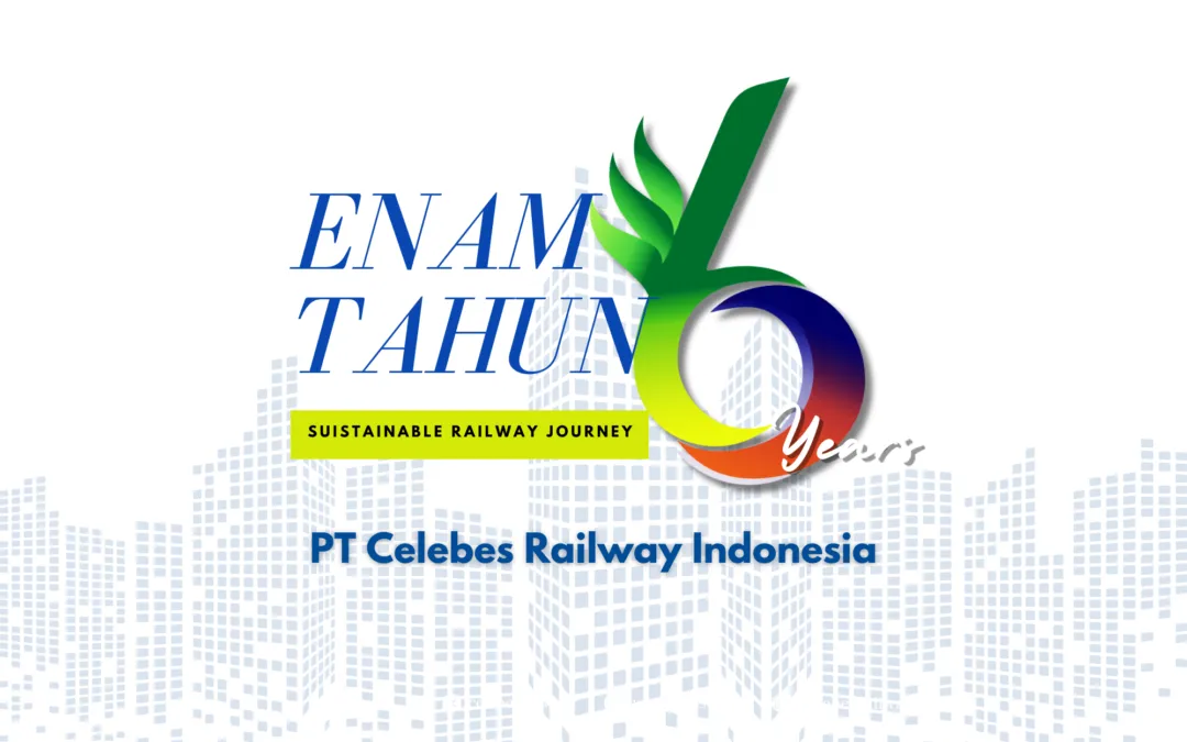 Enam Tahun PT Celebes Railway Indonesia: Sustainable Railway Journey