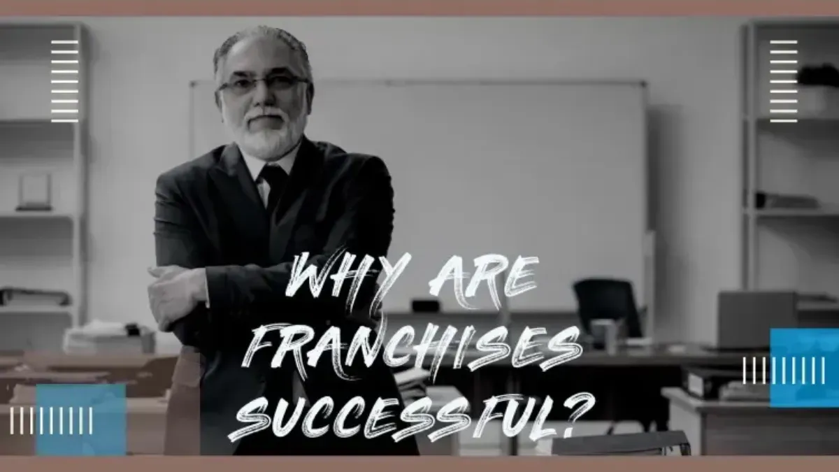 Why are Franchises successful?