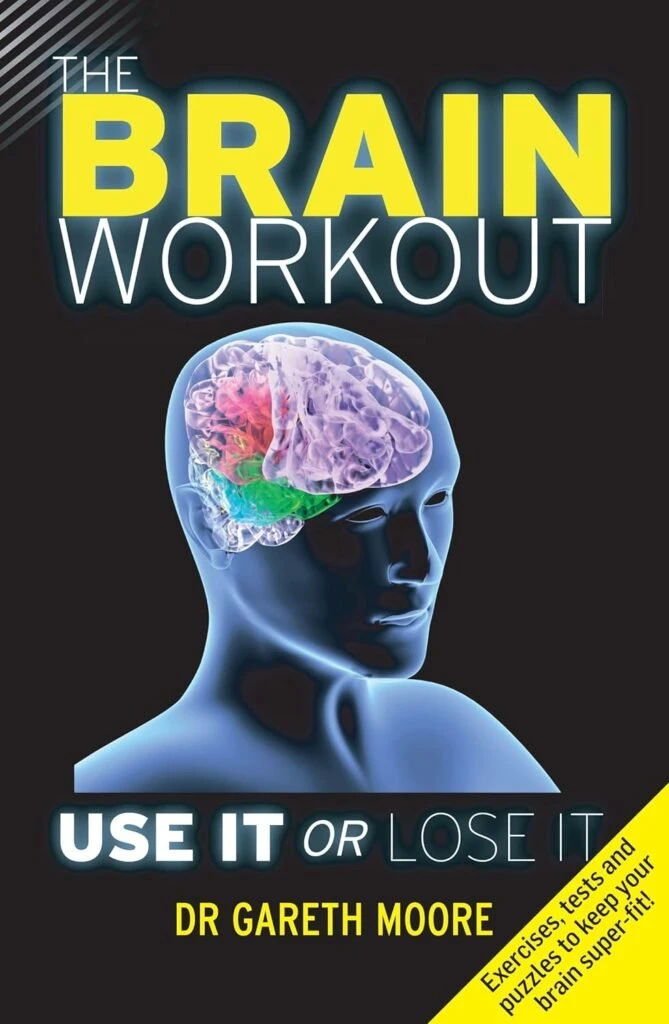 The Brain Workout: Use It or Lose It Paperback – October 1, 2012 The Brain Workout: Use It or Lose It Paperback – October 1, 2012