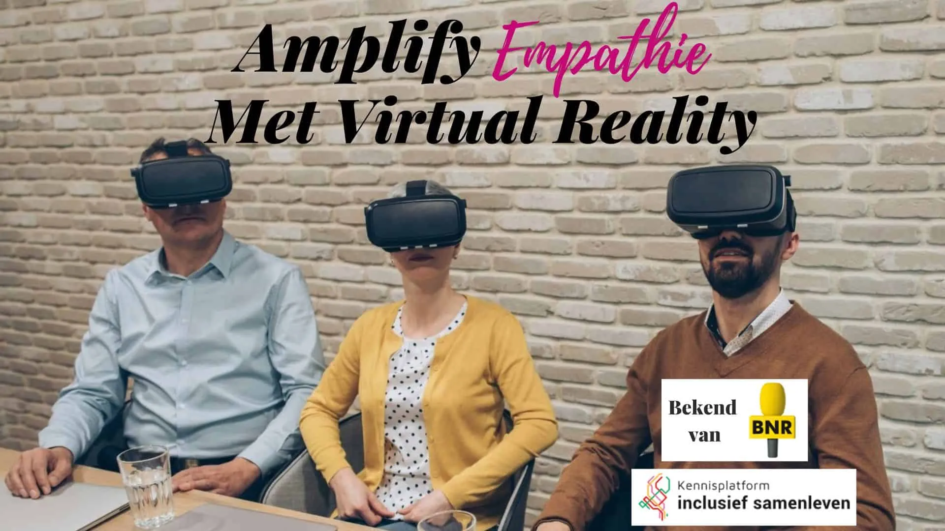 Amplify Empathie met Virtual Reality BNR Radio Kennisplatform Inclusief Samenleven Effectieve antidiscriminatie-interventie Vivian Acquah Anita Abaisa Amplify Empathie met Virtual Reality BNR Radio Kennisplatform Inclusief Samenleven Effectieve antidiscriminatie-interventie Vivian Acquah Anita Abaisa