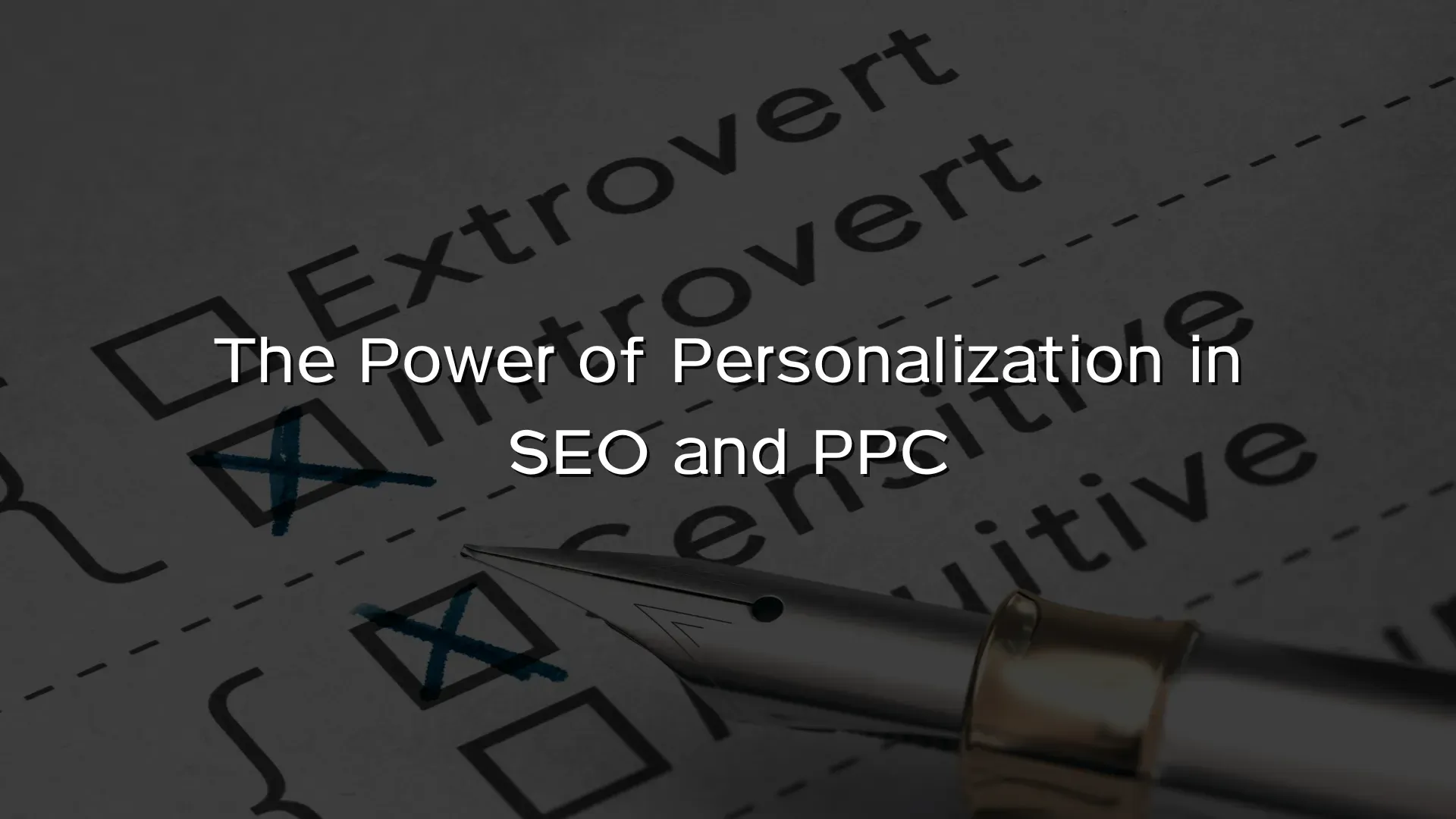 The Power of Personalization in SEO and PPC The Power of Personalization in SEO and PPC