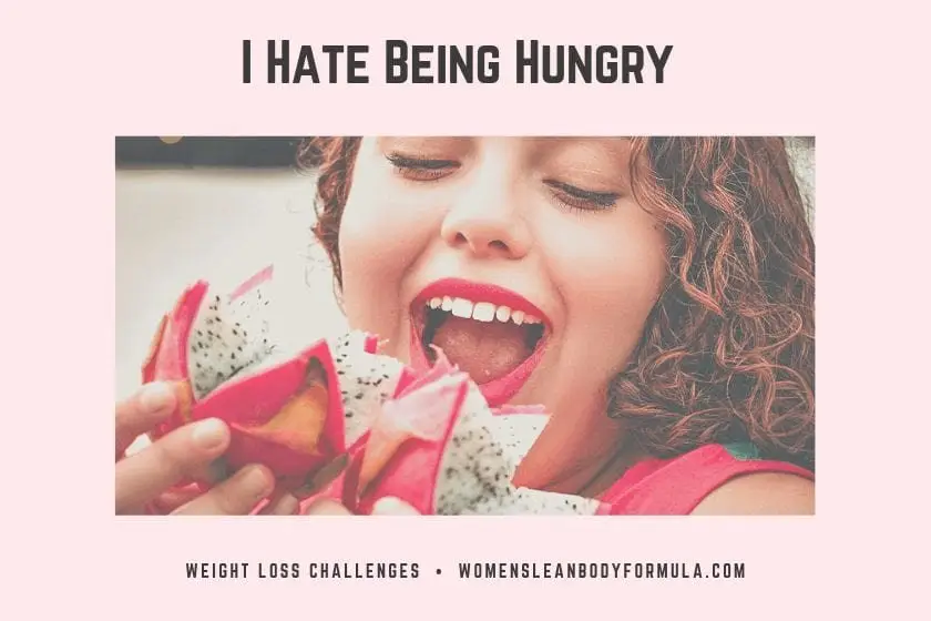 I Hate Being Hungry While Losing Weight-01 I Hate Being Hungry While Losing Weight