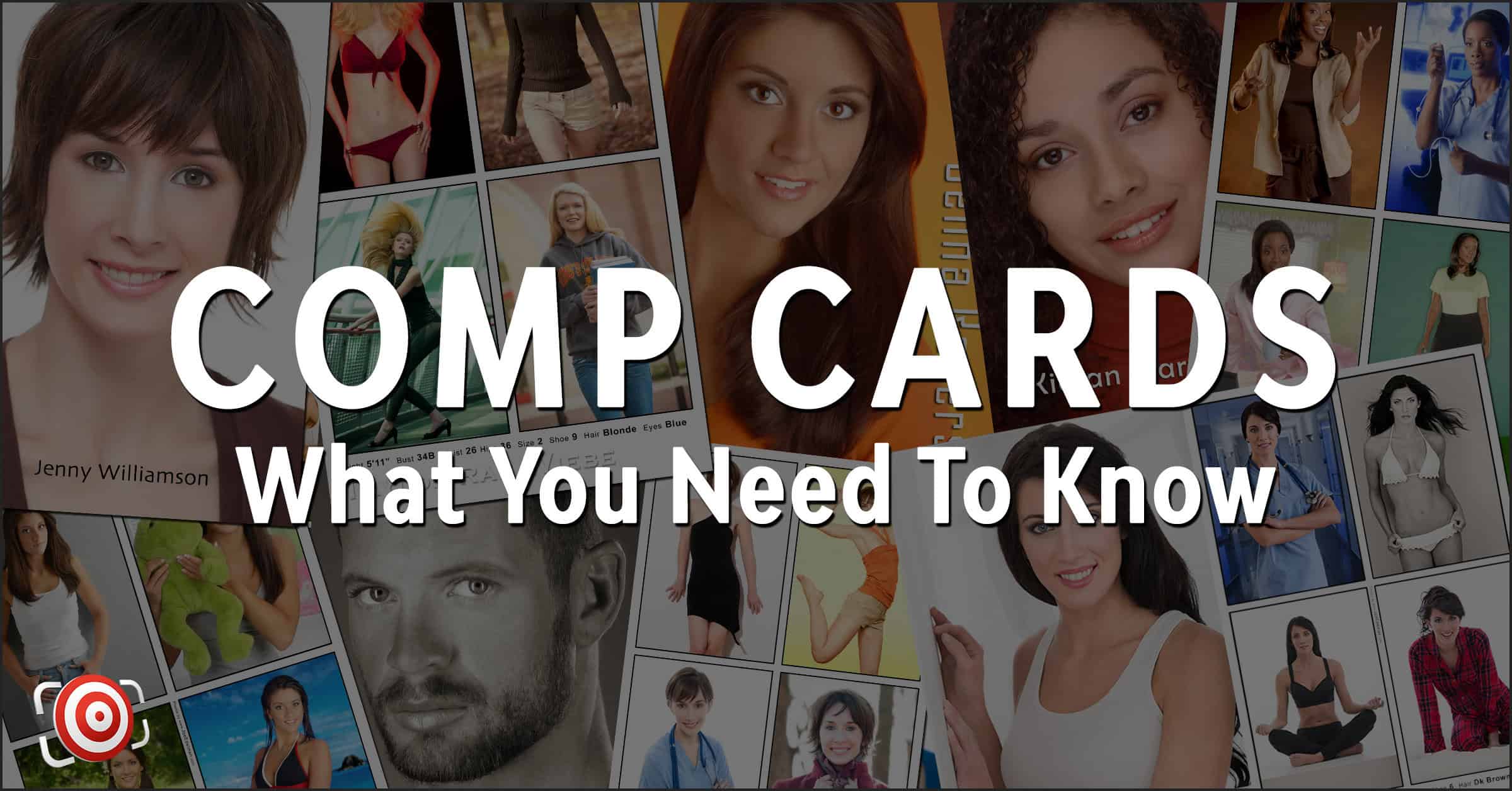 Collage of modeling comp cards featuring various male and female models with the text "COMP CARDS What You Need To Know" in bold white letters. Discover essential details about each comp card as you explore the vibrant showcase.