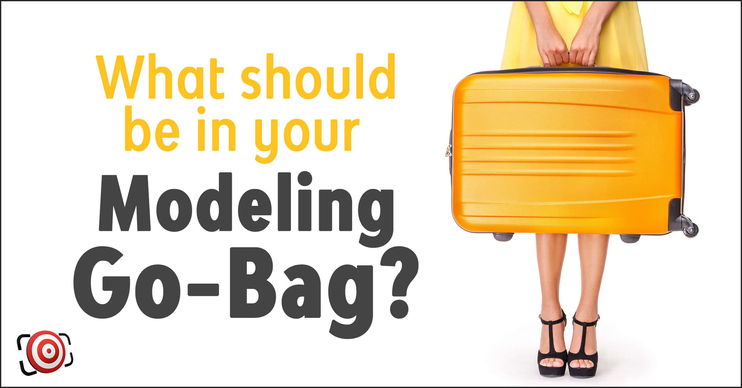Is Your Modeling Go Bag Packed for a Successful Shoot?