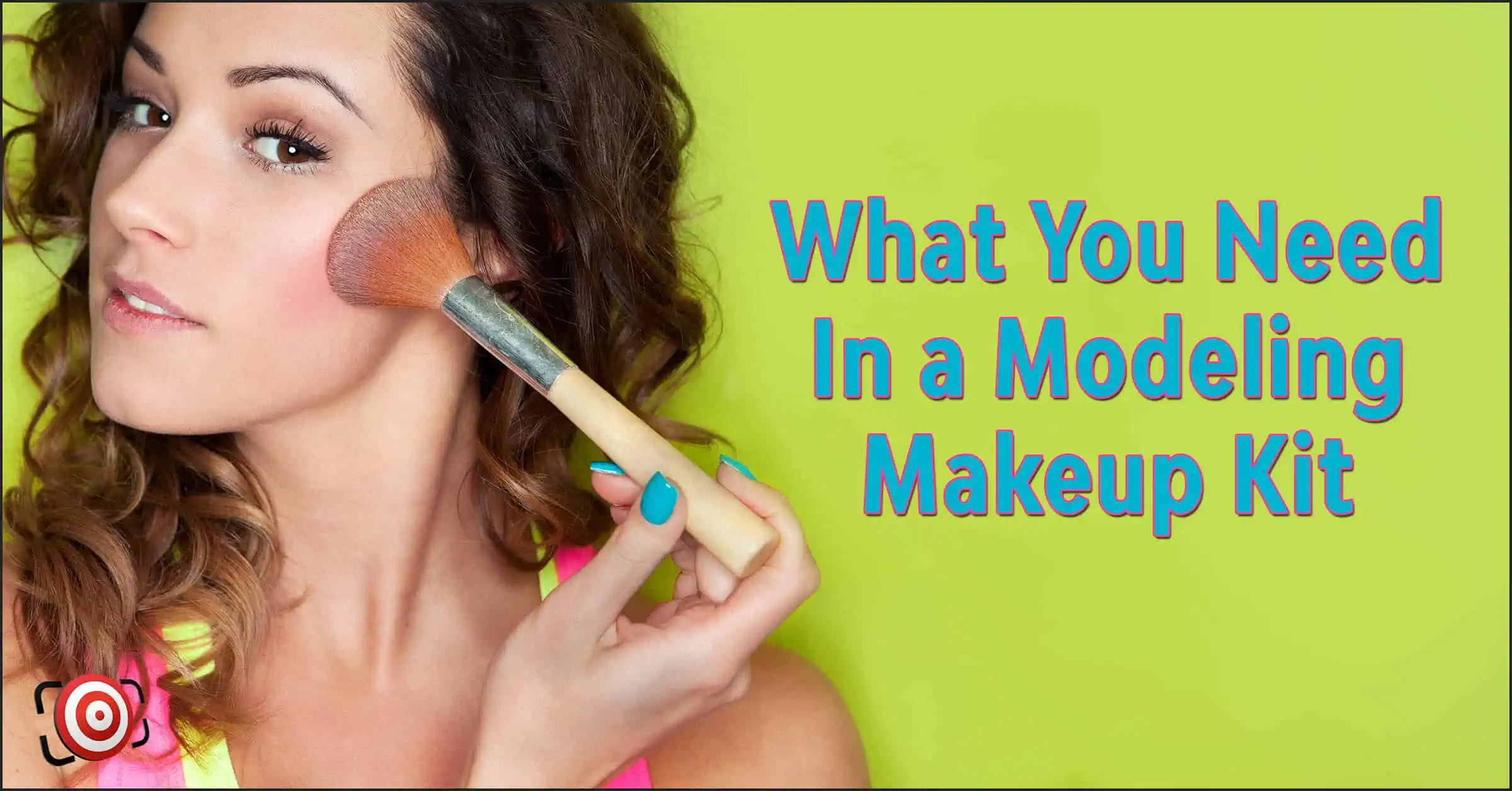 Is Your Modeling Makeup Kit Ready for Your Next Photo Shoot?