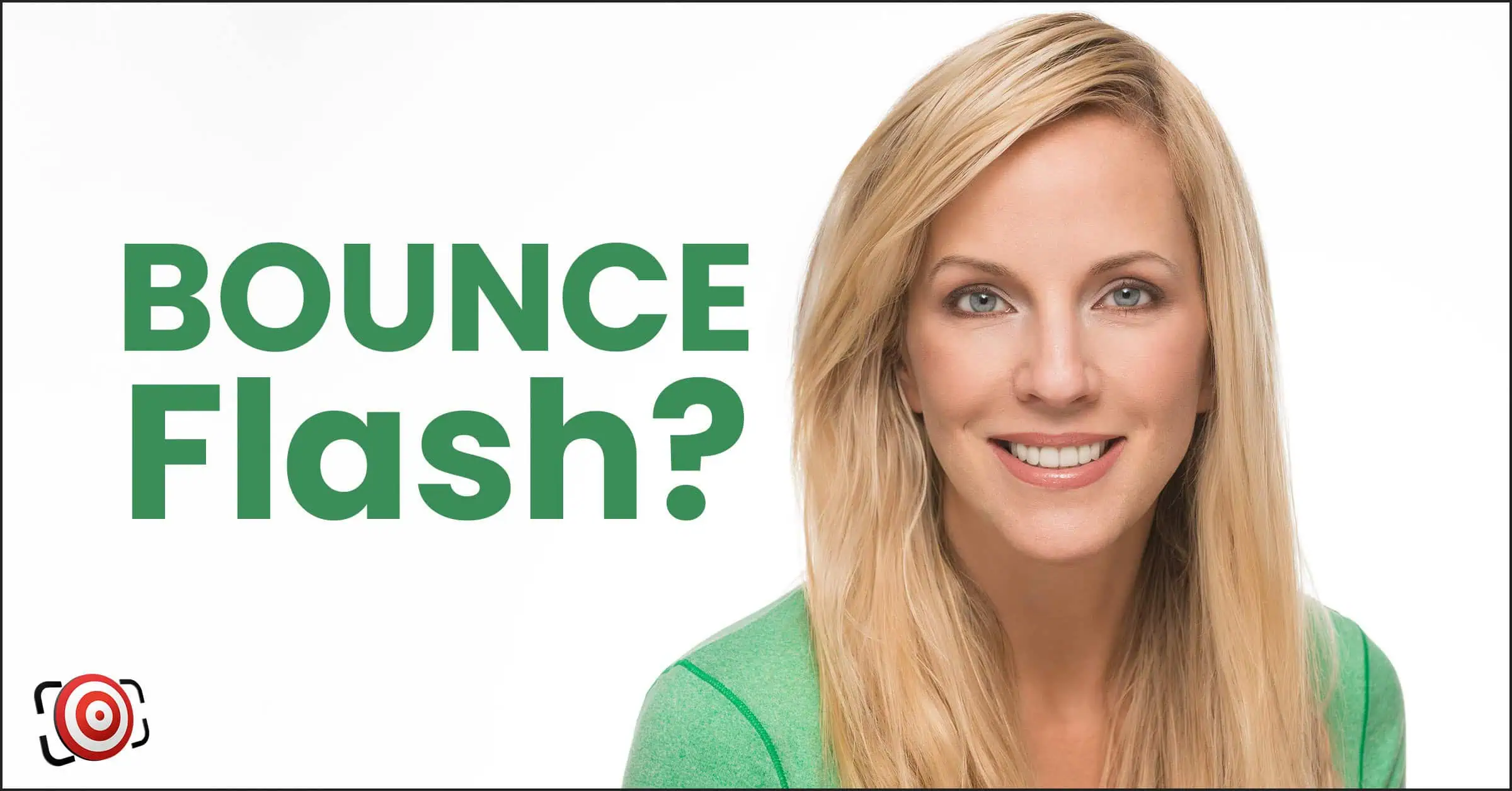 A woman with long blonde hair smiles as "Bounce Flash?" appears beside her. In the lower left corner, a logo subtly captures attention, linking innovation with her radiant expression.