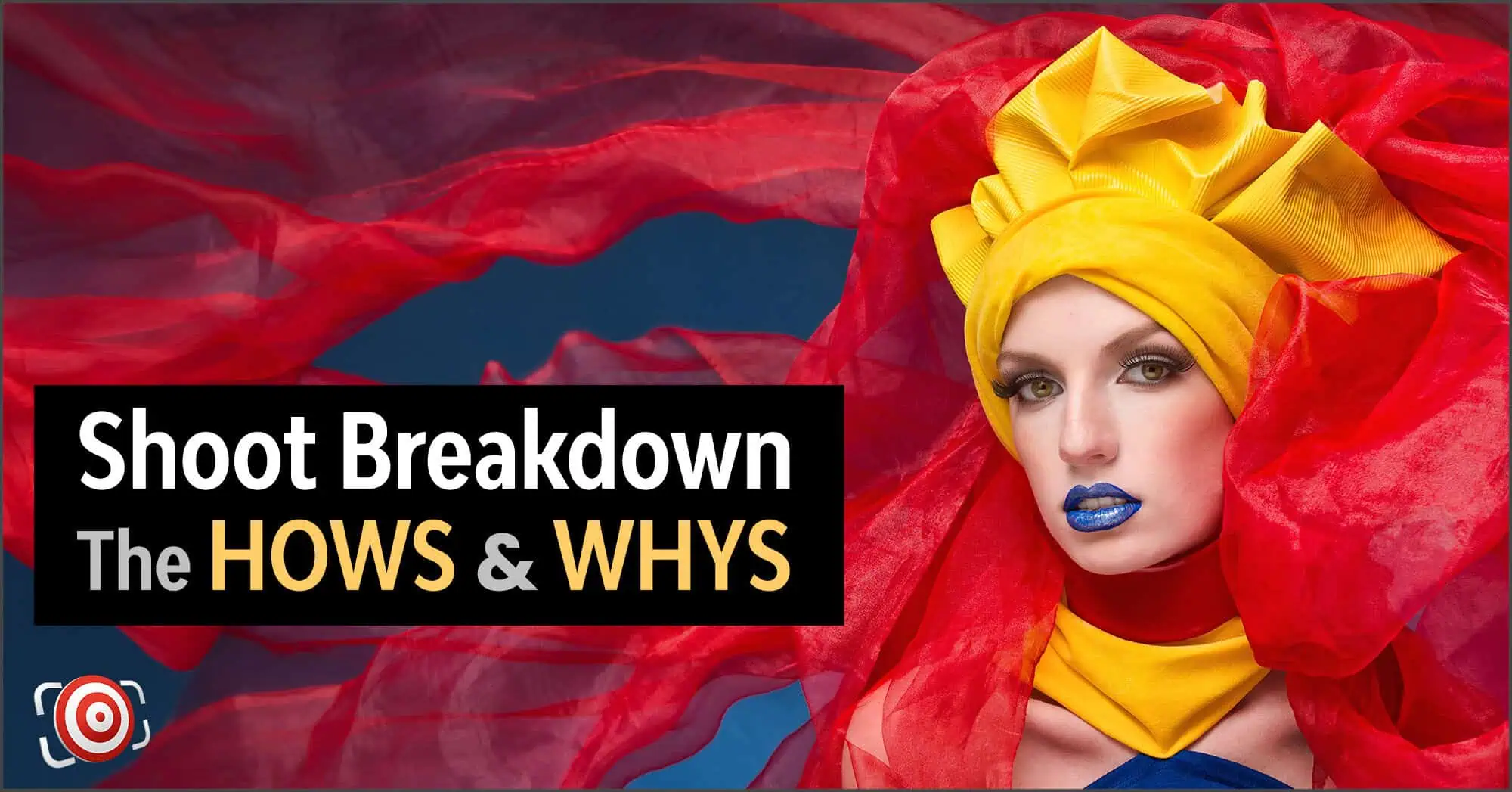 Model with bold blue makeup and red fabric background. Wearing a yellow headdress and scarf, she embodies a dramatic beauty portrait. Text: "Shoot Breakdown The HOWS & WHYS.