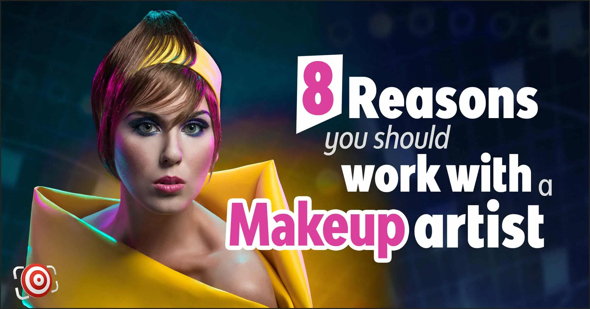 A person with creative makeup and a modern outfit poses next to bold text that reads, “8 Reasons you should work with a makeup artist.”, emphasizing the impact a professional makeup artist can make.