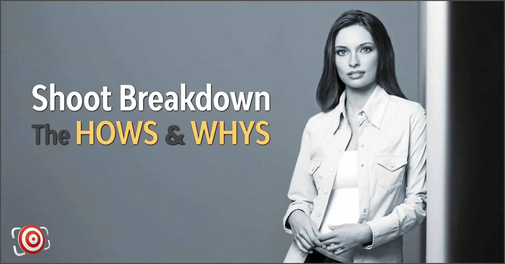 A woman in a button-up shirt poses for a casual portrait beside text reading "Shoot Breakdown: The HOWS & WHYS" against a gray background.