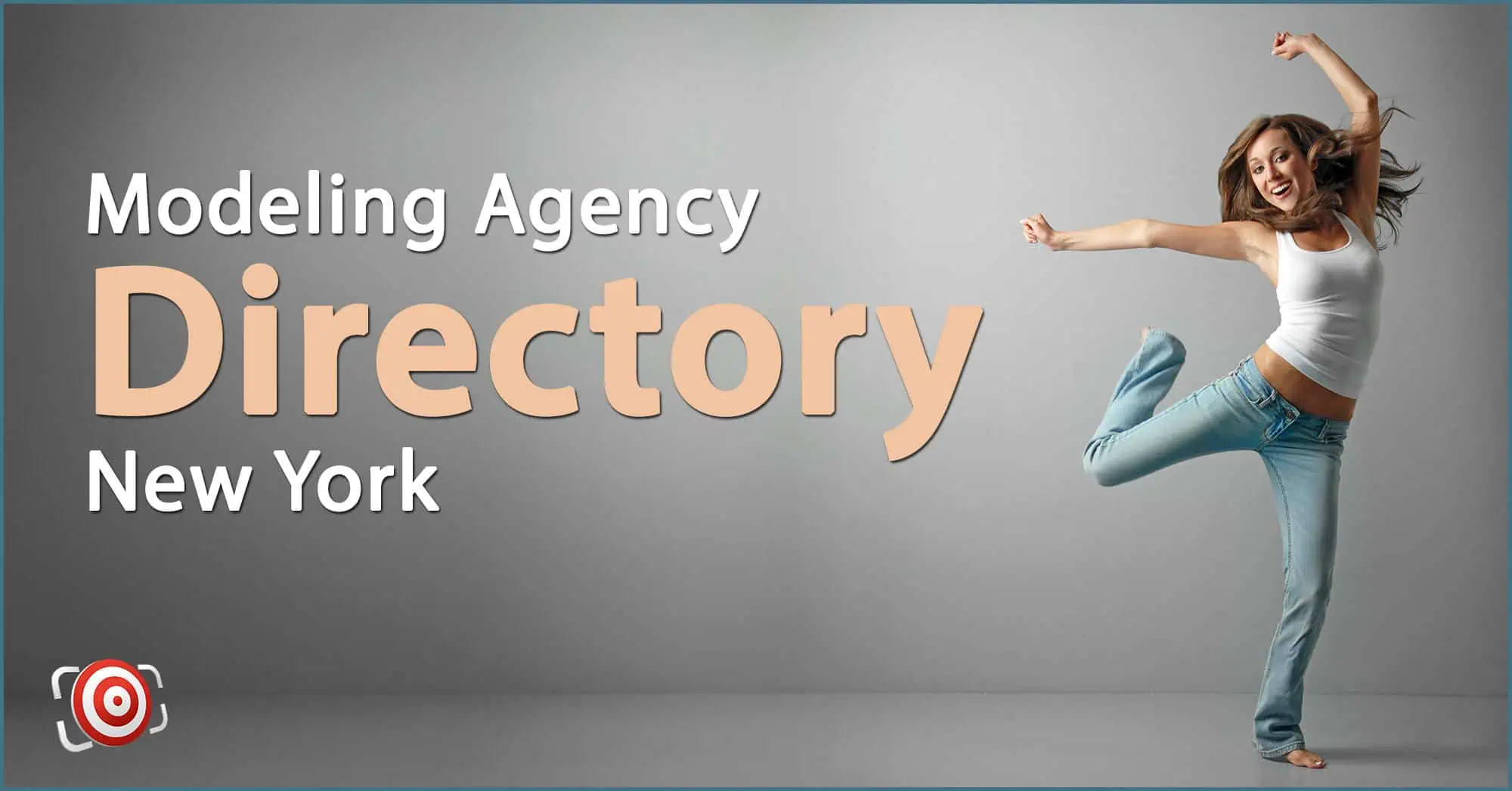 Woman in a white tank top and jeans jumping joyfully next to text: "Modeling Agencies in New York Directory.