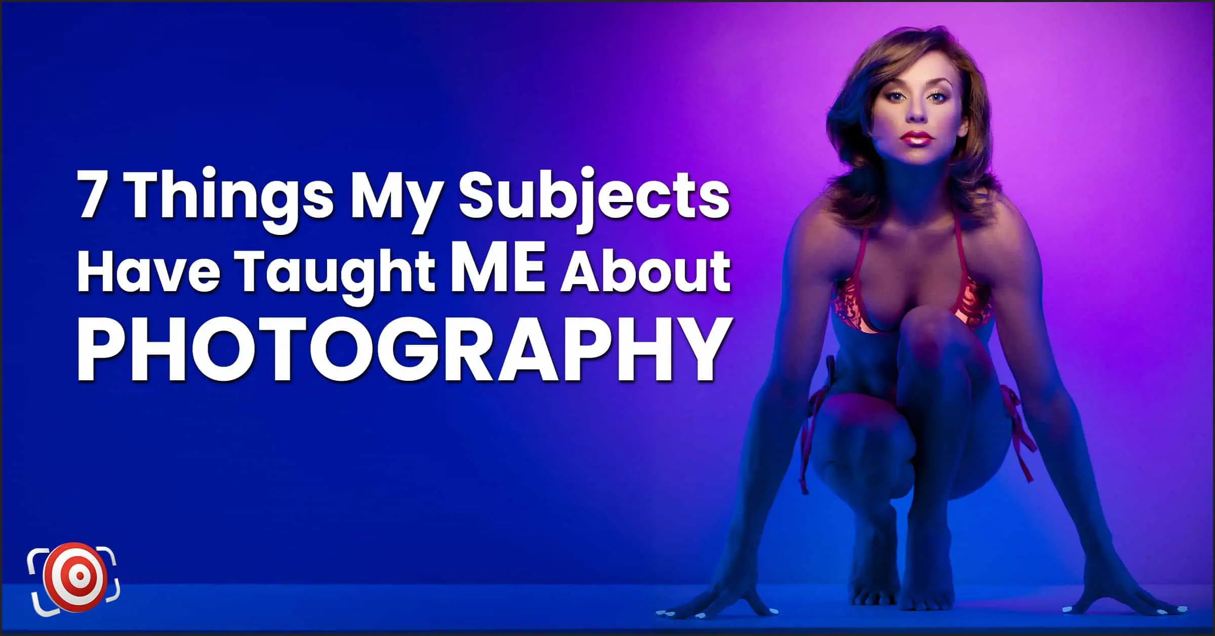 A woman poses against a blue and purple background with the text, "Things My Subjects Have Taught Me About Photography.