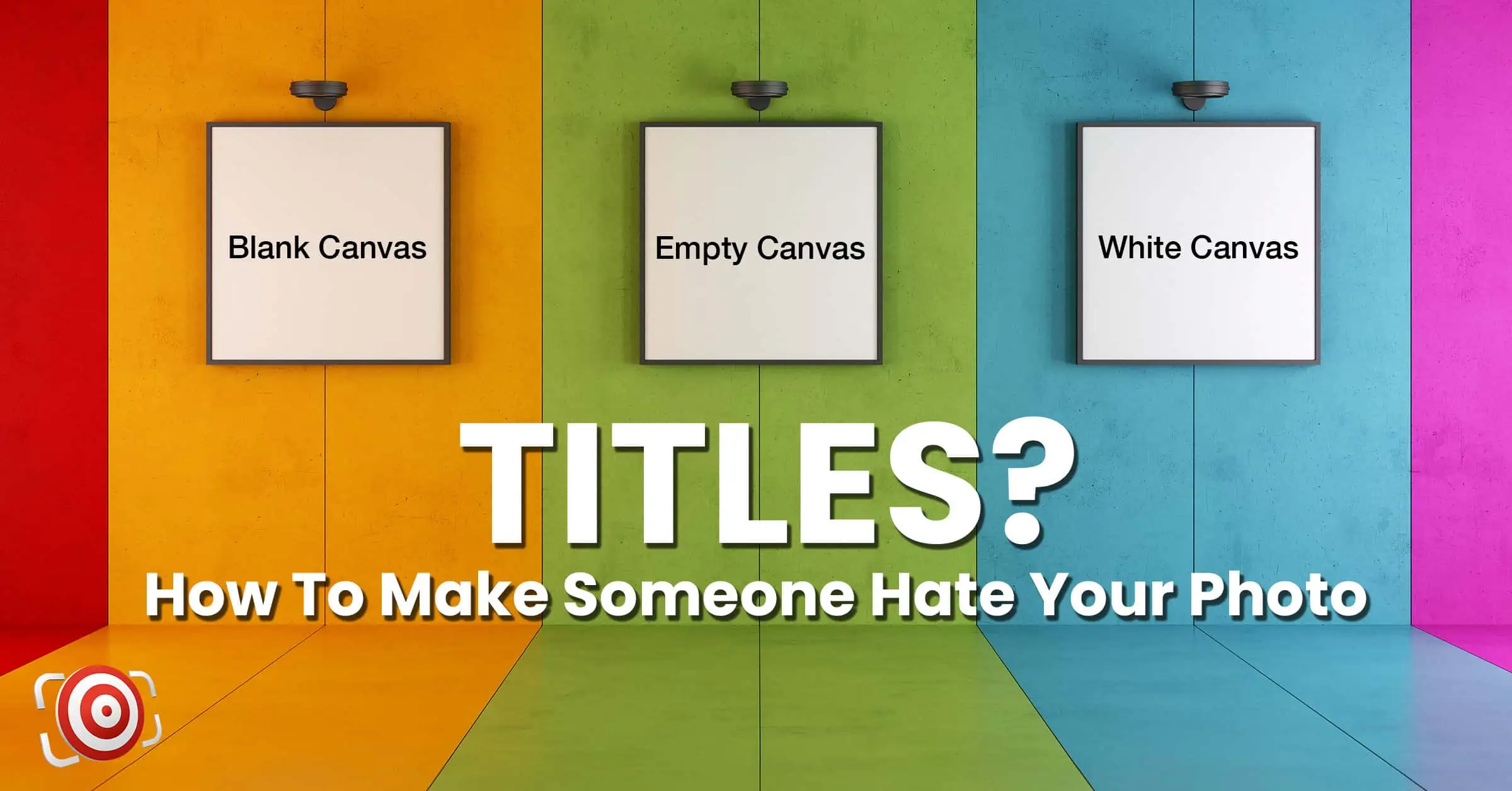 Titles? how to make someone hate your photos.