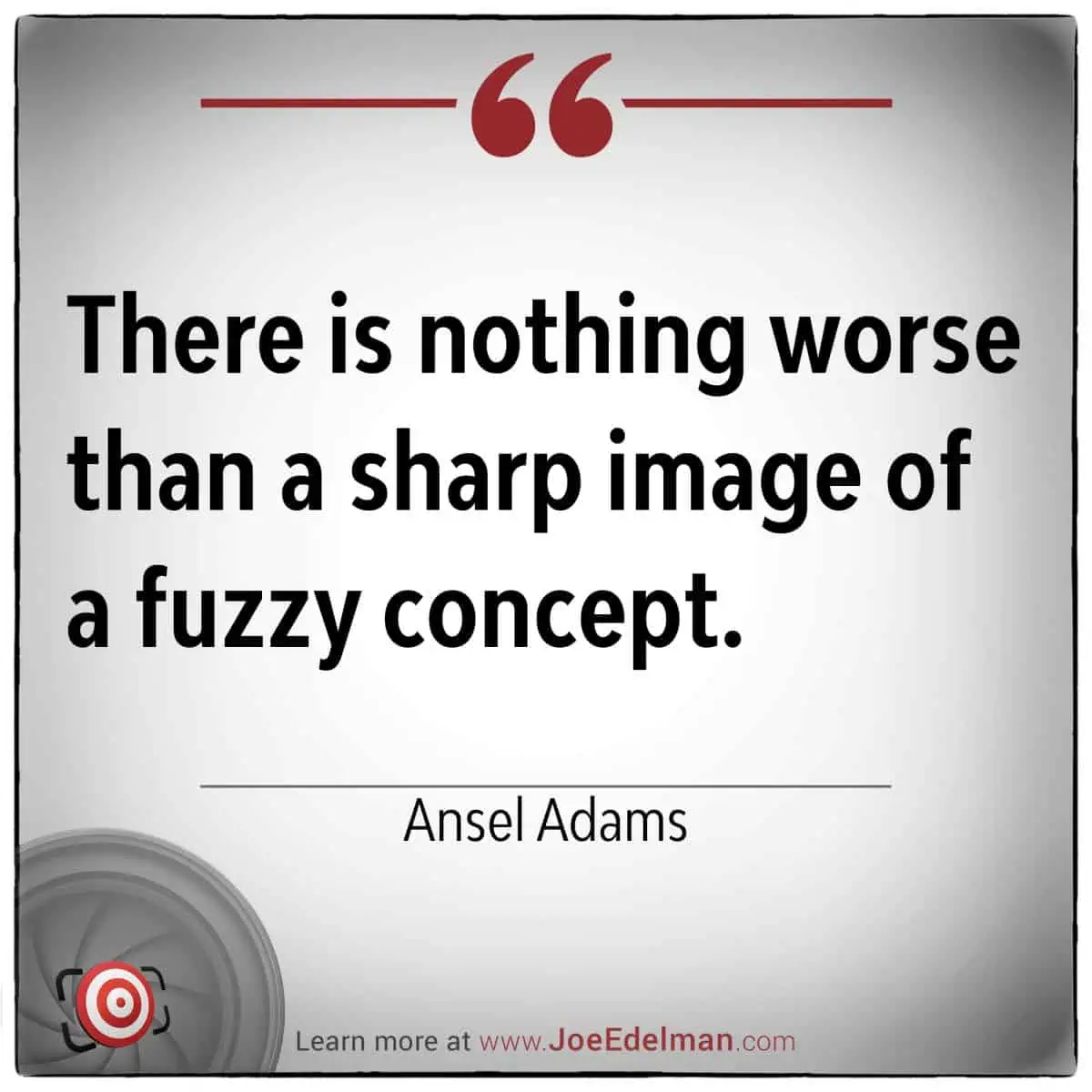 Ansel Adams once wisely noted, "There is nothing worse than a sharp image of a fuzzy concept." His insight into photography underscores the importance of clarity in vision. Learn more at our website below.