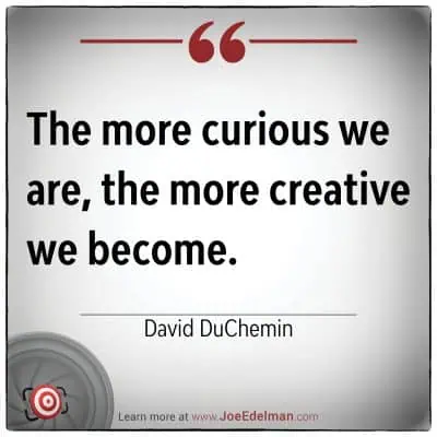 Quote reading, "The more curious we are, the more creative we become," by renowned photographer David duChemin. The design features a circular graphic with a website link at the bottom.