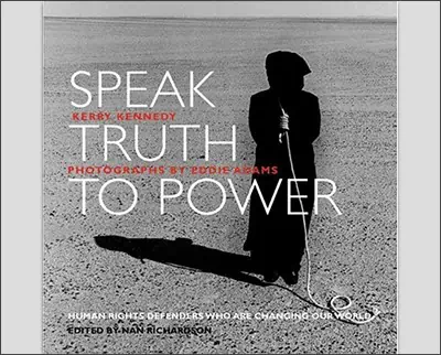 Speak Truth to Power: Human Rights Defenders Who Are Changing Our World Hardcover – September 19, 2000by Kerry Kennedy Cuomo (Author), Eddie Adams (Author)