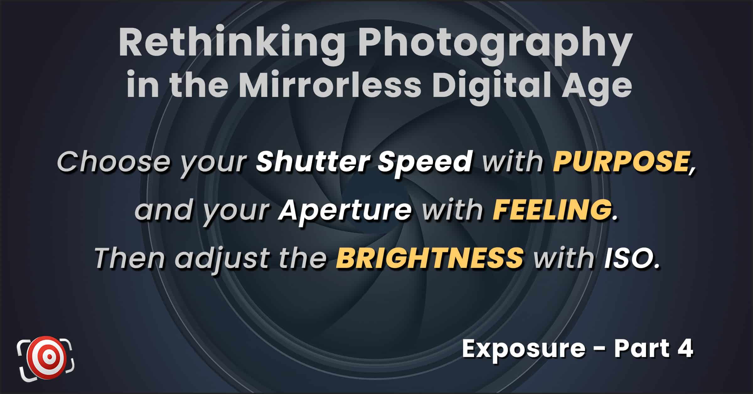 A camera with the words rethinking photography in the mirrorless digital age, emphasizing correct exposure.