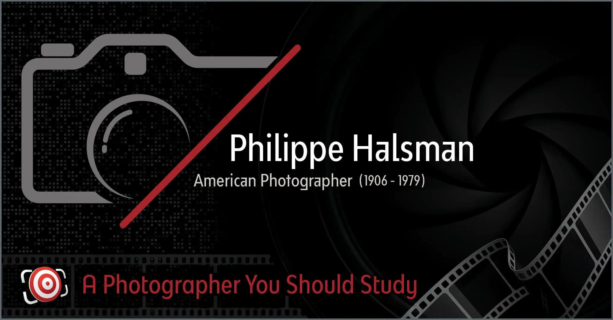 Graphic representation of camera elements with text highlighting Philippe Halsman as a notable photographer to study.