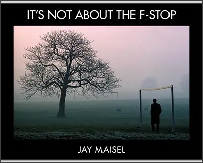 It's not about the f-stop by jay marsel.