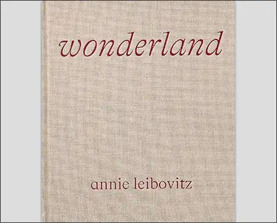 Wonderland by annie lebowitz.
