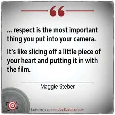 The inspirational frame design showcases a profound quote about photography and respect by the esteemed Maggie Steber.