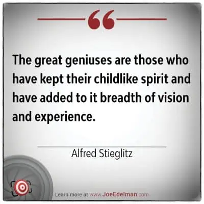 Alfred Stieglitz once remarked that true geniuses seamlessly blend their vast experiences with a childlike spirit and vision, maintaining an innate curiosity about the world around them.