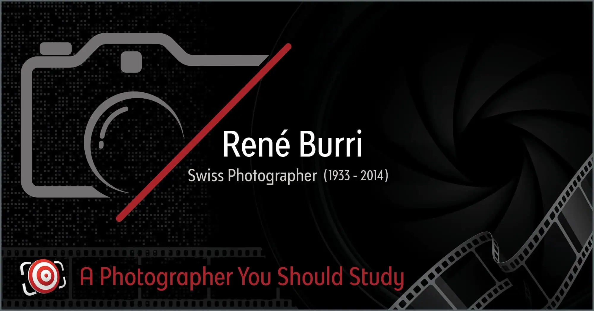 Discover René Burri, the renowned Swiss photographer (1933–2014), through a graphic featuring his name, a camera icon, and a film strip. A must-study for any photography enthusiast.