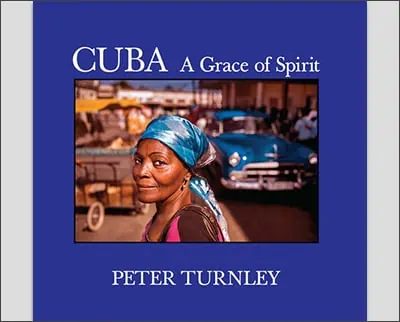 Peter Turnley captures the grace of spirit in Cuba.