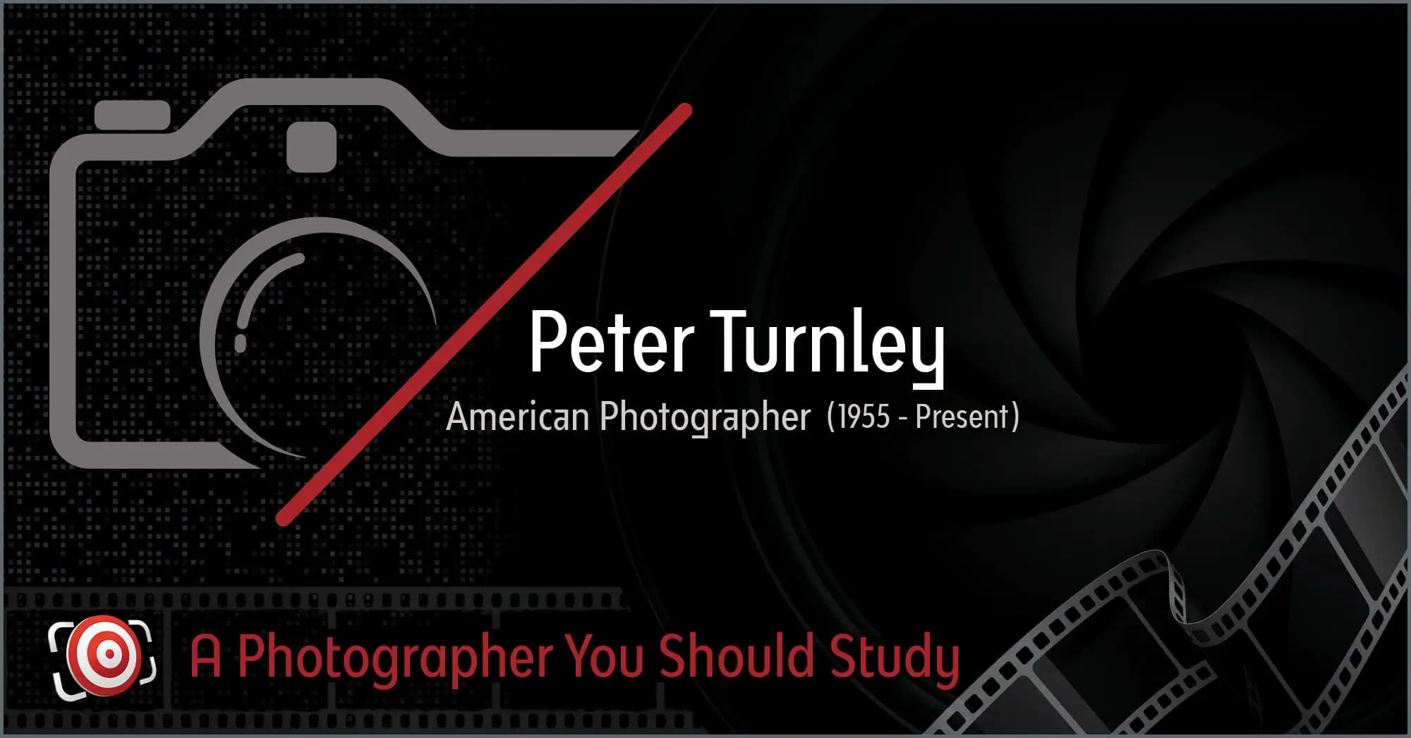 An illustration of a camera and film reel accompanies the text: "Peter Turnley, Celebrated American Photographer (1955 - Present). A Visionary in Photography You Should Study.