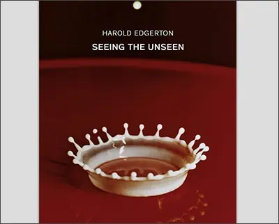 A high-speed photograph of a milk droplet creating a crown-like splash, with the text "Harold Edgerton seeing the unseen" above it.