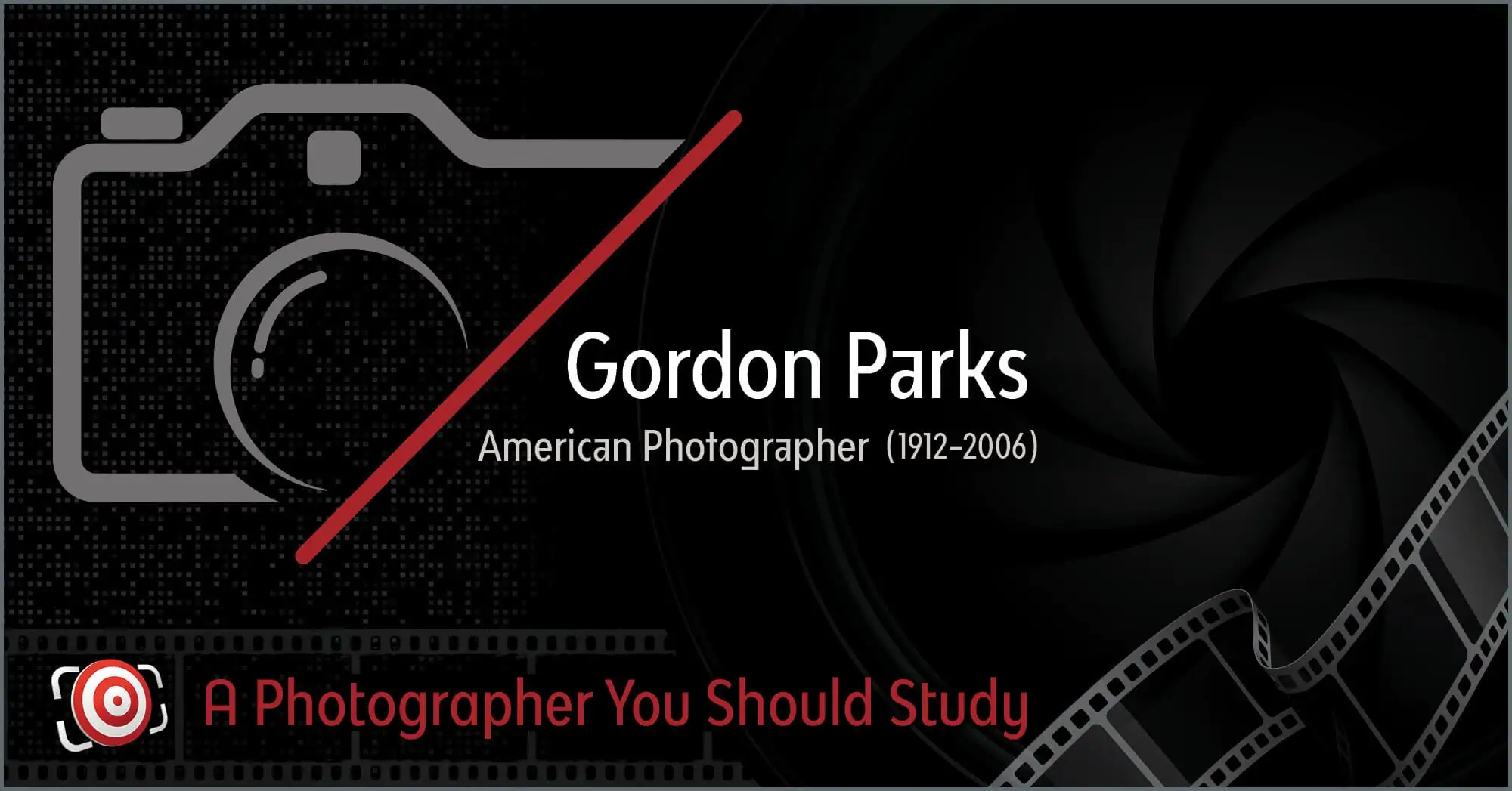 Illustrated tribute to Gordon Parks, showcasing a camera motif, his name and lifespan (1912-2006), alongside the phrase "A Photographer You Should Study," elegantly interwoven with film strip elements.