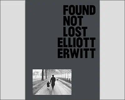 Found Not Lost Hardcover by Elliot Erwitt