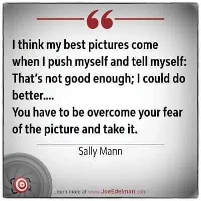 A quote by the renowned photographer Sally Mann about striving for better photography and overcoming fear, elegantly displayed on a background with a target symbol, accompanied by a website link at the bottom.