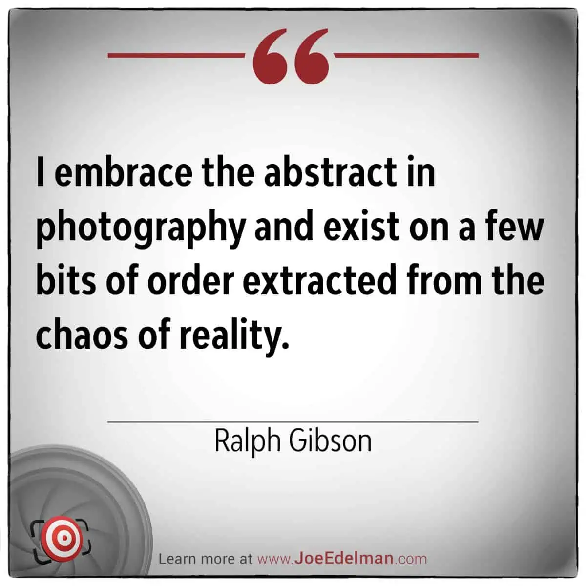 I embrace the abstract in photography, finding order within the chaos of reality—a philosophy championed by Ralph Gibson.