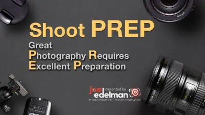 Shoot Prep: Great Photograph Requires Excellent Preparation