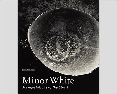 Minor White: Manifestations of the Spirit Hardcover – July 8, 2014by Paul Martineau (Author)