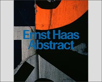 Ernst Haas: Abstract Hardcover – September 10, 2024by Alex Haas (Editor), David Campany (Contributor)