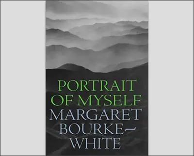 Portrait of Myself by Margaret Bourke-White (Author)