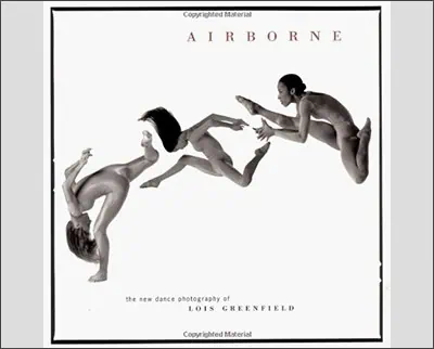Airborne: The New Dance Photography of Lois Greenfield Paperback – July 1, 1998by Lois Greenfield (Photographer), William Ewing (Preface), Daniel Girardin (Afterword)
