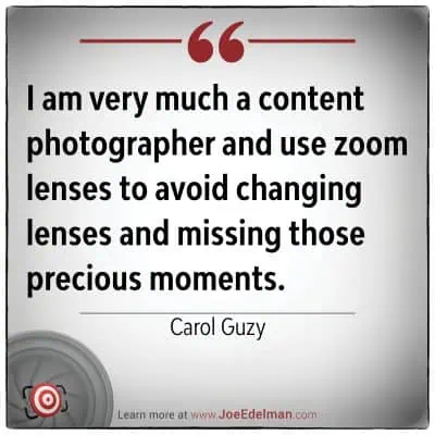 Text graphic featuring a quote by Pulitzer-winning photojournalist Carol Guzy on the art of capturing moments seamlessly using zoom lenses, embodying the essence of photojournalism excellence.