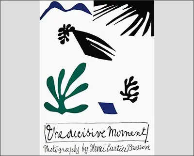 Henri Cartier-Bresson: The Decisive Moment Hardcover – February 24, 2015 by Cartier Bresson (Photographer)