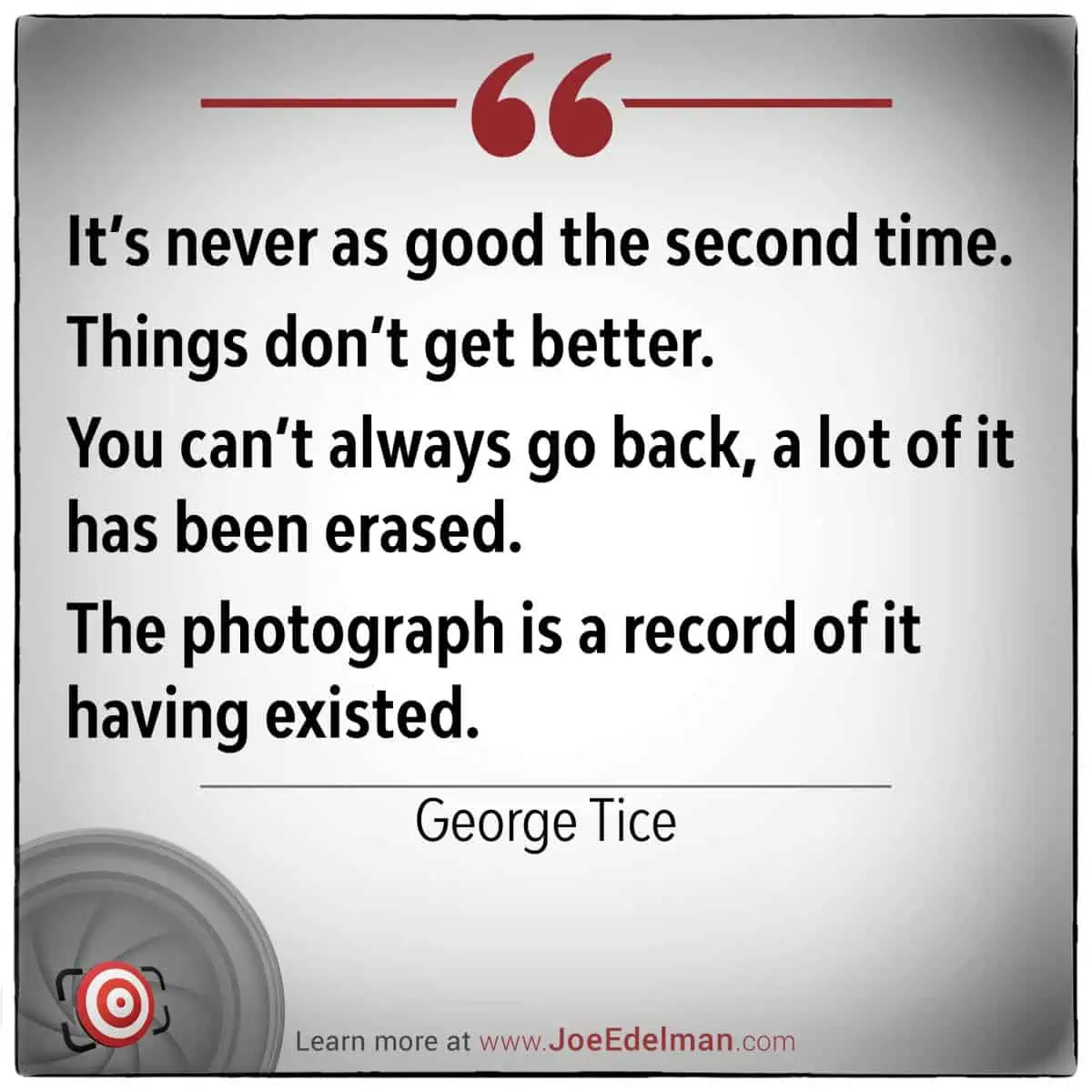 Quote by George Tice about the past, photographs, and memories on a minimalist background.