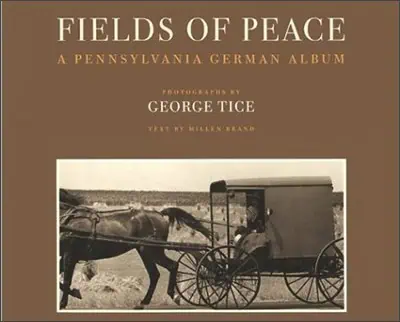 Cover of "Fields of Peace: A Pennsylvania German Album" by George Tice, featuring a sepia image of a horse-drawn buggy.