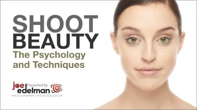 A woman with light skin and green eyes looks at the camera beside text that reads "Shoot Beauty: The Psychology and Techniques, presented by Joe Edelman"—a masterclass on how to shoot beauty with skill and creativity.