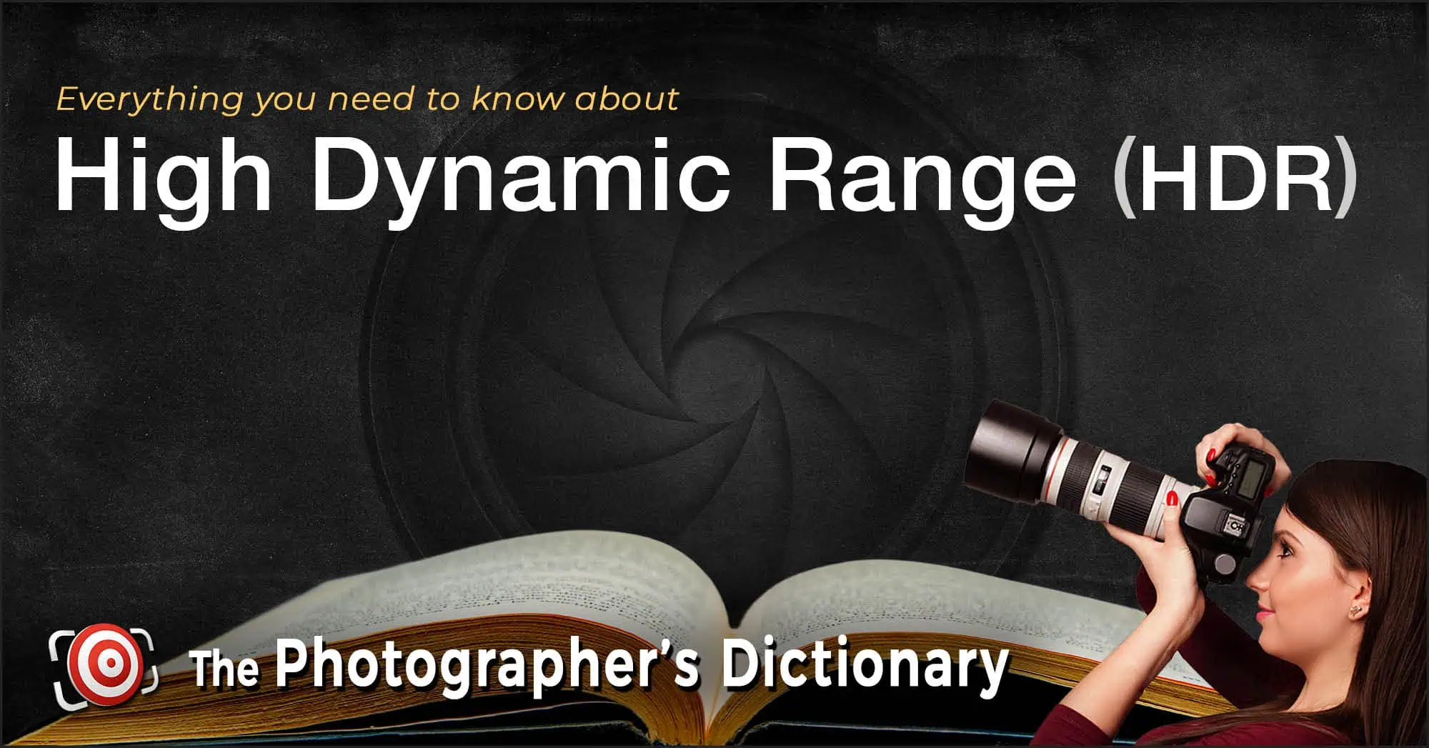 A woman holding a camera is positioned next to a book with the text "High Dynamic Range (HDR)" and "The Photographer's Dictionary" on a dark background.