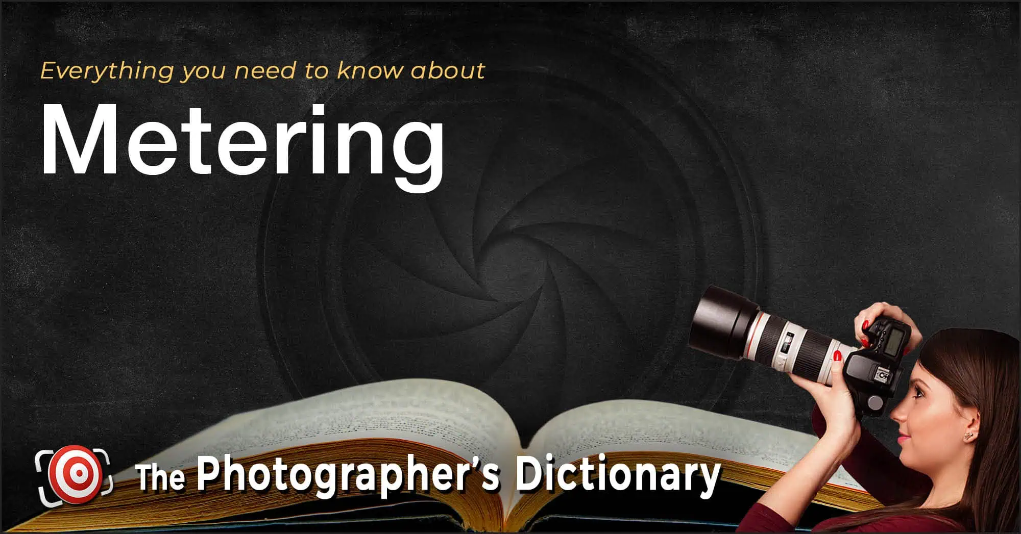 A woman with a camera looks up at the word "Metering" above an open book, with the text "The Photographer’s Dictionary" at the bottom.